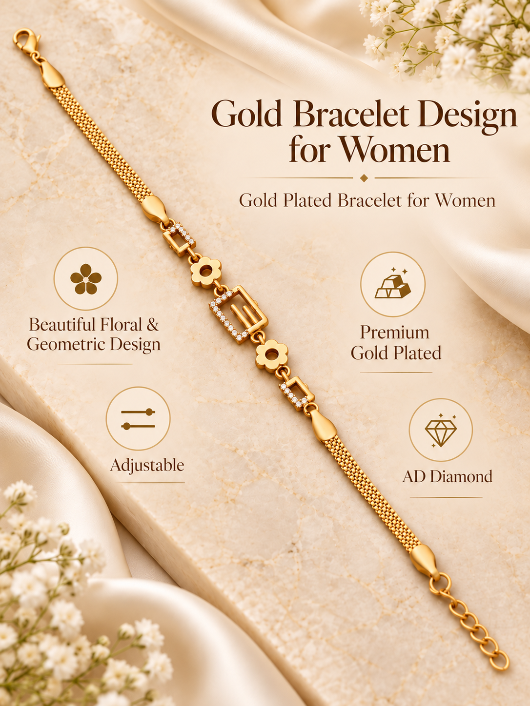 A gold-plated adjustable bracelet with floral and geometric links, displayed diagonally on a beige textured background with decorative white flowers and draped satin. Text overlays describe the bracelet as 'Gold Bracelet Design for Women' with feature icons for 'Beautiful Floral & Geometric Design', 'Premium Gold Plated', and 'Adjustable'.